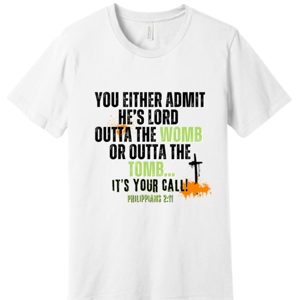 “You Either Admit He’s Lord" Unisex Tee - Image 2