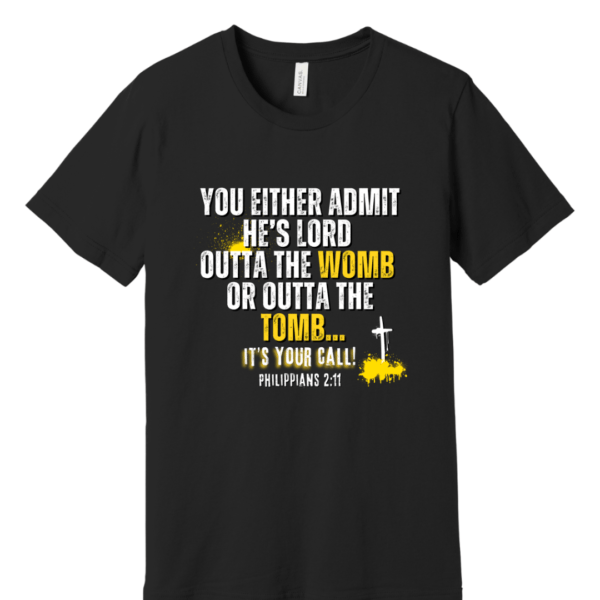 “You Either Admit He’s Lord" Unisex Tee