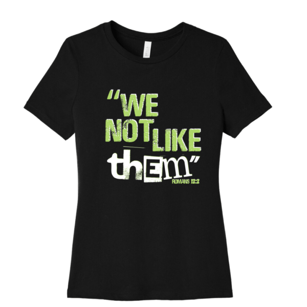 "We Not Like Them" Unisex Tee - Image 4