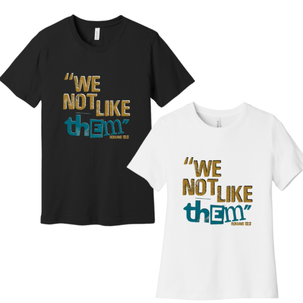 "We Not Like Them" Unisex Tee - Image 2